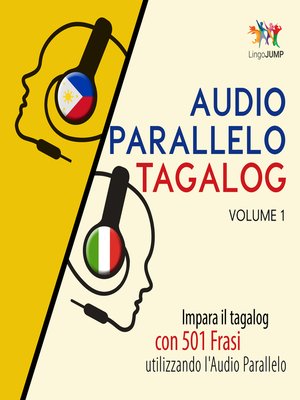 cover image of Impara il tagalog con 501 Frasi utilizzando l'Audio Parallelo, Volume 1